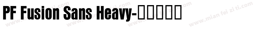 PF Fusion Sans Heavy字体转换